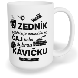 Hrnek klasický velký s vlastním potiskem - Zedník a pauzička