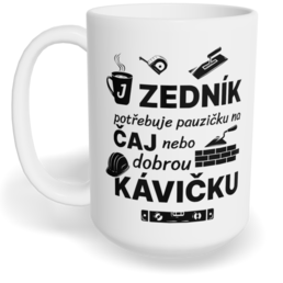 Hrnek klasický velký s vlastním potiskem - Zedník a pauzička