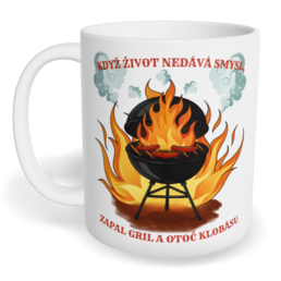 Hrnek klasický malý s vlastním potiskem - Když život nedává smysl, zapal gril a otoč klobásu