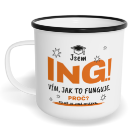 Hrnek plecháček s potiskem na míru - Jsem Ing.