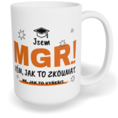Hrnek klasický velký s vlastním potiskem - Jsem Mgr.