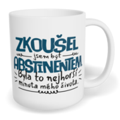 Hrnek klasický malý s vlastním potiskem - Zkoušel jsem být abstinentem