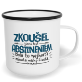 Hrnek plecháček s potiskem na míru - Zkoušel jsem být abstinentem