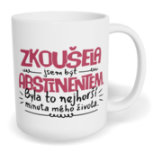 Hrnek klasický malý s vlastním potiskem - Zkoušela jsem být abstinentem