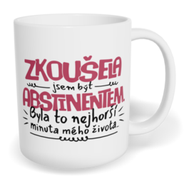 Hrnek klasický malý s vlastním potiskem - Zkoušela jsem být abstinentem