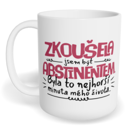 Hrnek klasický malý s vlastním potiskem - Zkoušela jsem být abstinentem