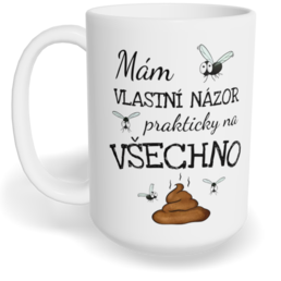 Hrnek klasický velký s vlastním potiskem - Mám vlastní názor