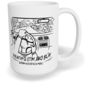 Hrnek klasický velký s vlastním potiskem - Za volantem se cítím jako Bůh