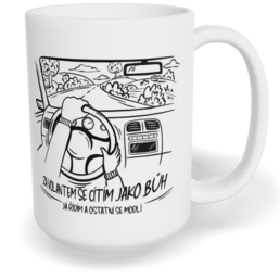 Hrnek klasický velký s vlastním potiskem - Za volantem se cítím jako Bůh