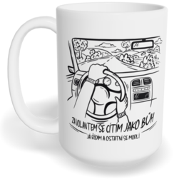 Hrnek klasický velký s vlastním potiskem - Za volantem se cítím jako Bůh