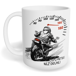 Hrnek klasický malý s vlastním potiskem - Lepší mrtvej, než druhej