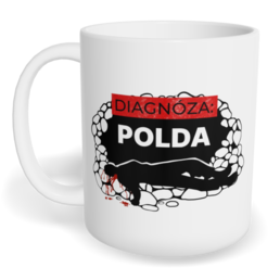 Hrnek klasický malý s vlastním potiskem - Diagnóza: Polda