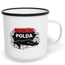 Hrnek plecháček s potiskem na míru - Diagnóza: Polda