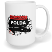 Hrnek klasický velký s vlastním potiskem - Diagnóza: Polda