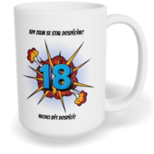 Hrnek klasický velký s vlastním potiskem - Kdy jsem se stal dospělým