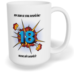 Hrnek klasický velký s vlastním potiskem - Kdy jsem se stal dospělým
