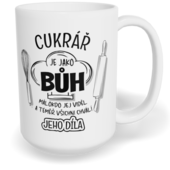 Hrnek klasický velký s vlastním potiskem - Cukrář je jako Bůh