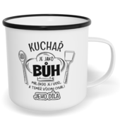 Hrnek plecháček s potiskem na míru - Kuchař je jako Bůh