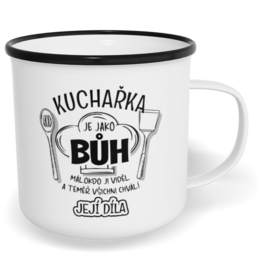 Hrnek plecháček s potiskem na míru - Kuchařka je jako Bůh