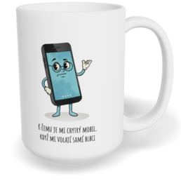 Hrnek klasický velký s vlastním potiskem - K čemu je mi chytrý mobil?
