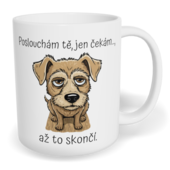 Hrnek klasický malý s vlastním potiskem - Poslouchám tě, jen čekám...