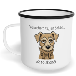 Hrnek plecháček s potiskem na míru - Poslouchám tě, jen čekám...