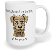 Hrnek klasický velký s vlastním potiskem - Poslouchám tě, jen čekám...