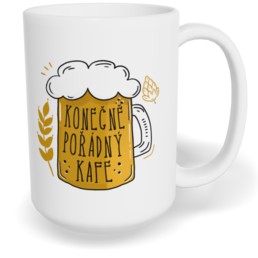 Hrnek klasický velký s vlastním potiskem - Konečně pořádný kafe