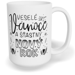 Hrnek klasický velký s vlastním potiskem - Veselé Vánoce a nový rok