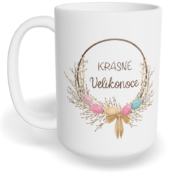 Hrnek klasický velký s vlastním potiskem - Krásné Velikonoce