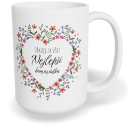 Hrnek klasický velký s vlastním potiskem - Nejlepší kamarádka