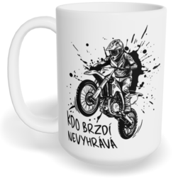 Hrnek klasický velký s vlastním potiskem - Kdo brzdí nevyhrává