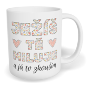 Hrnek klasický malý s vlastním potiskem - Ježíš Tě miluje