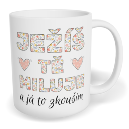 Hrnek klasický malý s vlastním potiskem - Ježíš Tě miluje