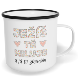 Hrnek plecháček s potiskem na míru - Ježíš Tě miluje