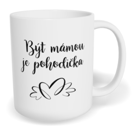 Hrnek klasický malý s vlastním potiskem - Být mámou je pohodička