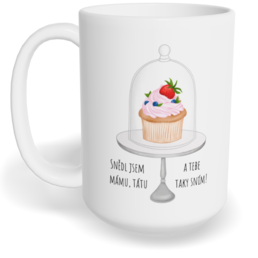 Hrnek klasický velký s vlastním potiskem - Snědl jsem mámu, tátu a tebe taky sním!