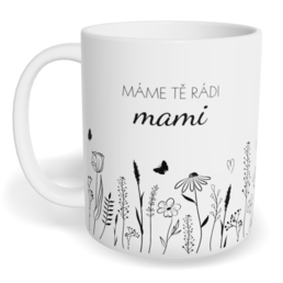 Hrnek klasický malý s vlastním potiskem - Máme Tě rádi, mami vol.1