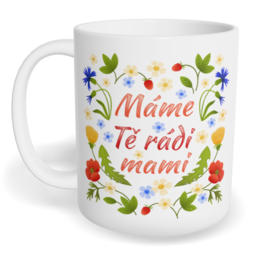 Hrnek klasický malý s vlastním potiskem - Máme Tě rádi, mami vol. 2