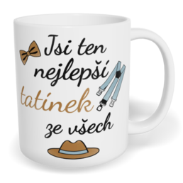 Hrnek klasický malý s vlastním potiskem - Jsi ten nejlepší tatínek ze všech