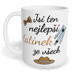 Hrnek klasický malý s vlastním potiskem - Jsi ten nejlepší tatínek ze všech