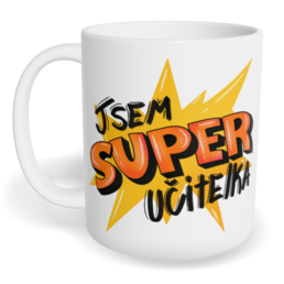 Hrnek klasický malý s vlastním potiskem - Super učitelka