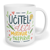 Hrnek klasický malý s vlastním potiskem - Učitel učí, motivuje, inspiruje