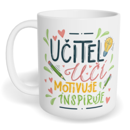 Hrnek klasický malý s vlastním potiskem - Učitel učí, motivuje, inspiruje