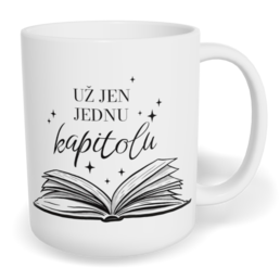 Hrnek klasický malý s vlastním potiskem - Už jen jednu kapitolu