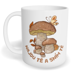 Hrnek klasický malý s vlastním potiskem - Najdu tě a sním tě