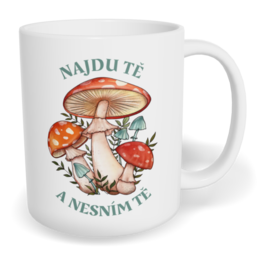 Hrnek klasický malý s vlastním potiskem - Najdu tě a nesním tě