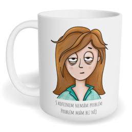 Hrnek klasický malý s vlastním potiskem - S kofeinem nemám problém