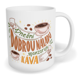 Hrnek klasický malý s vlastním potiskem - Dnešní dobrou náladu sponzoruje káva