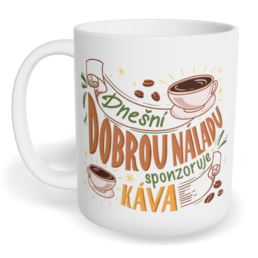 Hrnek klasický malý s vlastním potiskem - Dnešní dobrou náladu sponzoruje káva